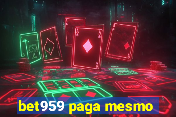 bet959 paga mesmo